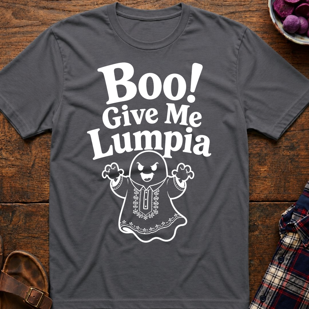 Boo! Give Me Lumpia T-Shirt