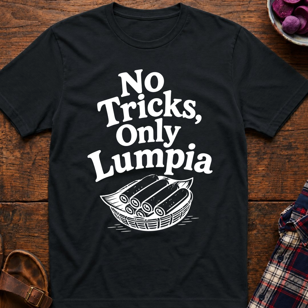 No Tricks Just Lumpia T-Shirt
