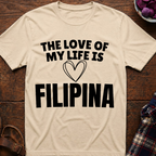 Life Love Is Filipina T-Shirt