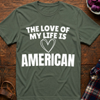 Life Love Is American T-Shirt