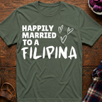Married To A Filipina T-Shirt