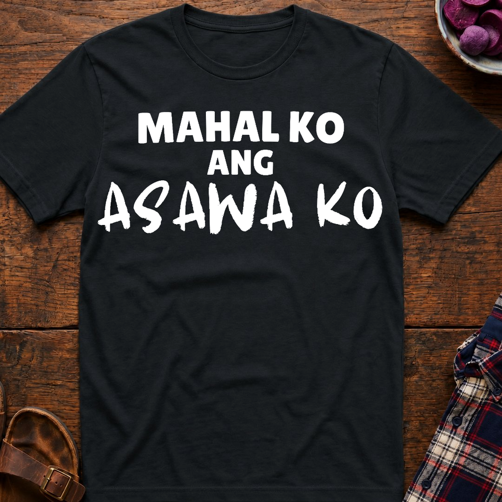 Mahal Ko Ang Asawa Ko T-Shirt