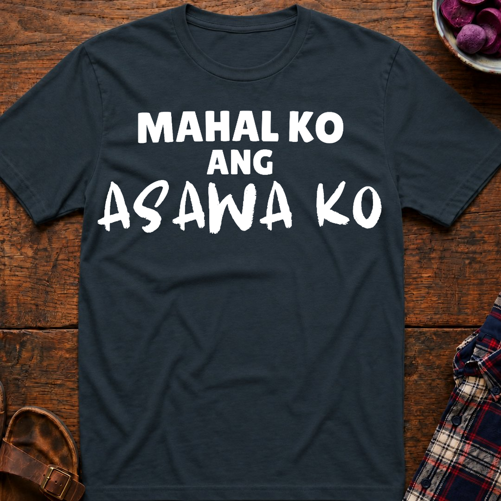 Mahal Ko Ang Asawa Ko T-Shirt