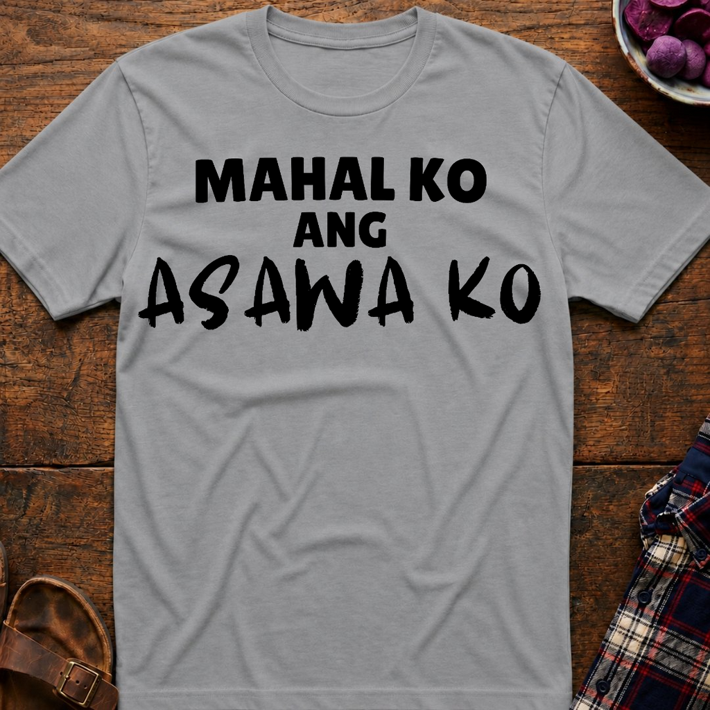 Mahal Ko Ang Asawa Ko T-Shirt