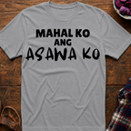 Mahal Ko Ang Asawa Ko T-Shirt