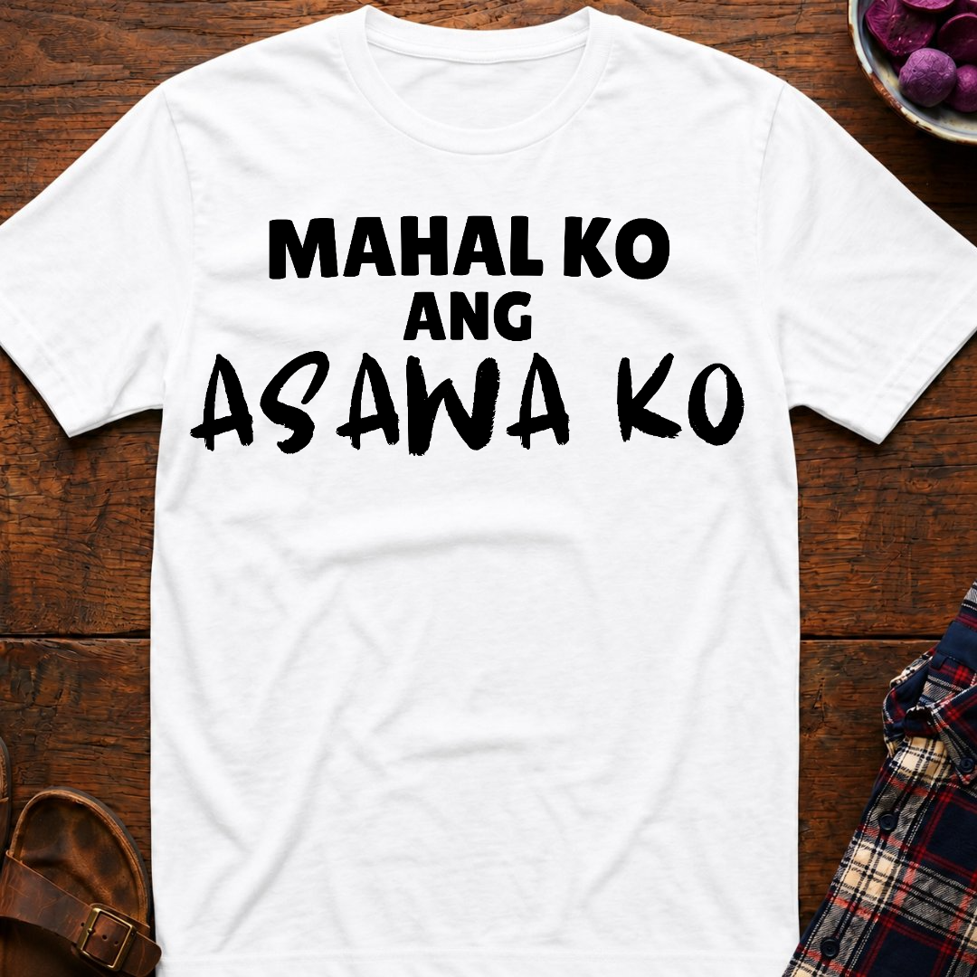 Mahal Ko Ang Asawa Ko T-Shirt