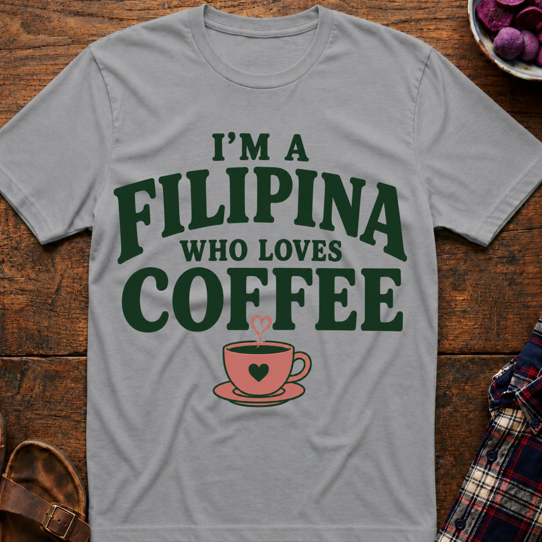 Filipina Loves Coffee T-Shirt
