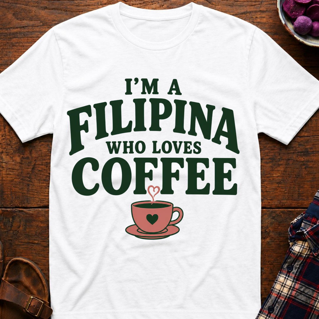 Filipina Loves Coffee T-Shirt
