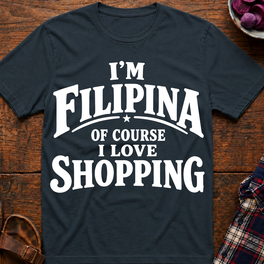 Filipina Loves Shopping T-Shirt