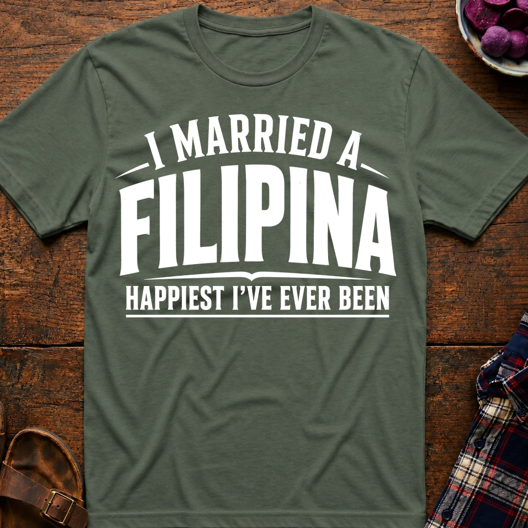 Married A Filipina Happiest Ever T-Shirt