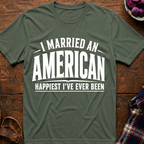 Married An American Happiest Ever T-Shirt