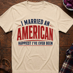 Married An American Happiest Ever T-Shirt