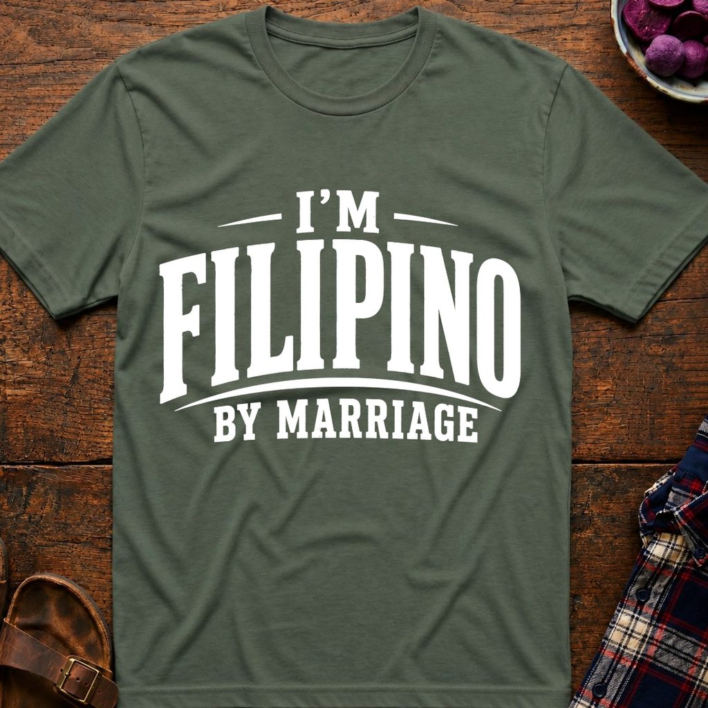 I'm Filipino By Marriage T-Shirt