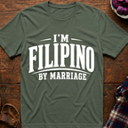 I'm Filipino By Marriage T-Shirt