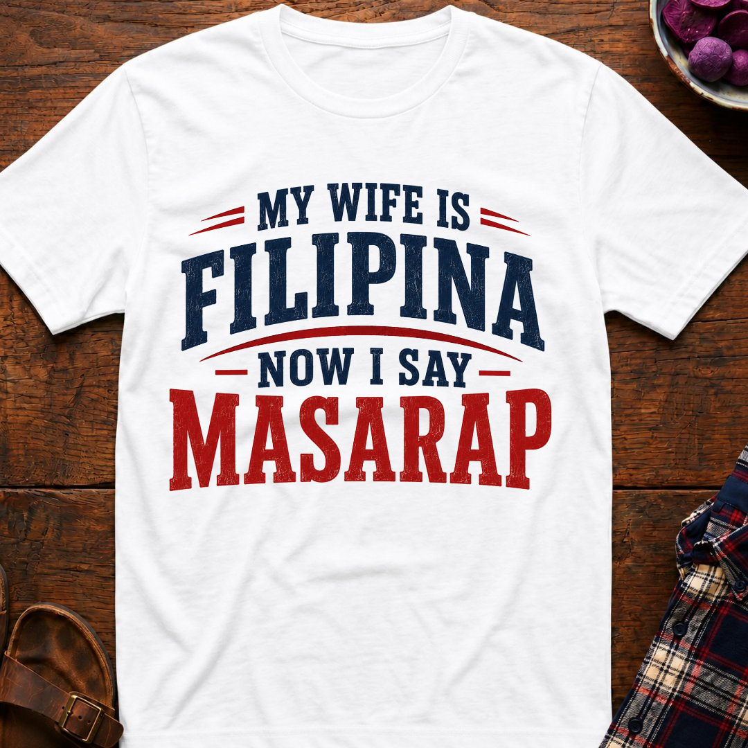 Now I Say Masarap T-Shirt