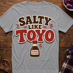 Salty Like Toyo T-Shirt
