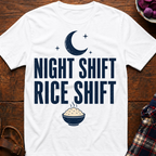Night Shift Rice Shift T-Shirt