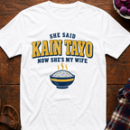 She Said Kain Tayo T-Shirt