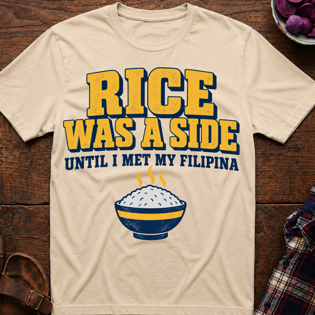 Rice Was A Side T-Shirt