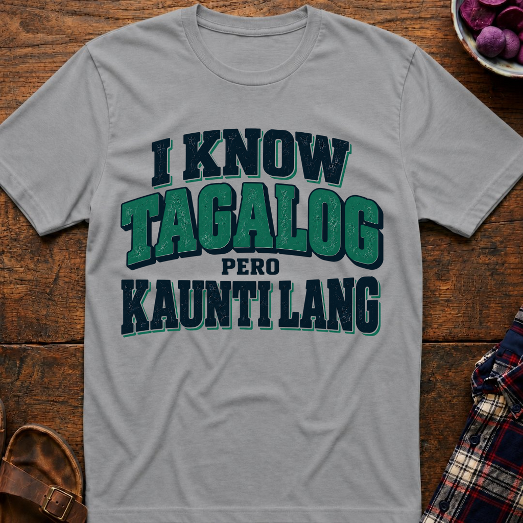 Kaunti Lang T-Shirt