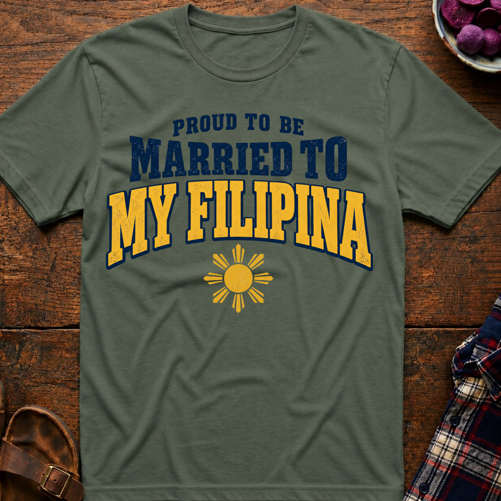 Married To My Filipina T-Shirt