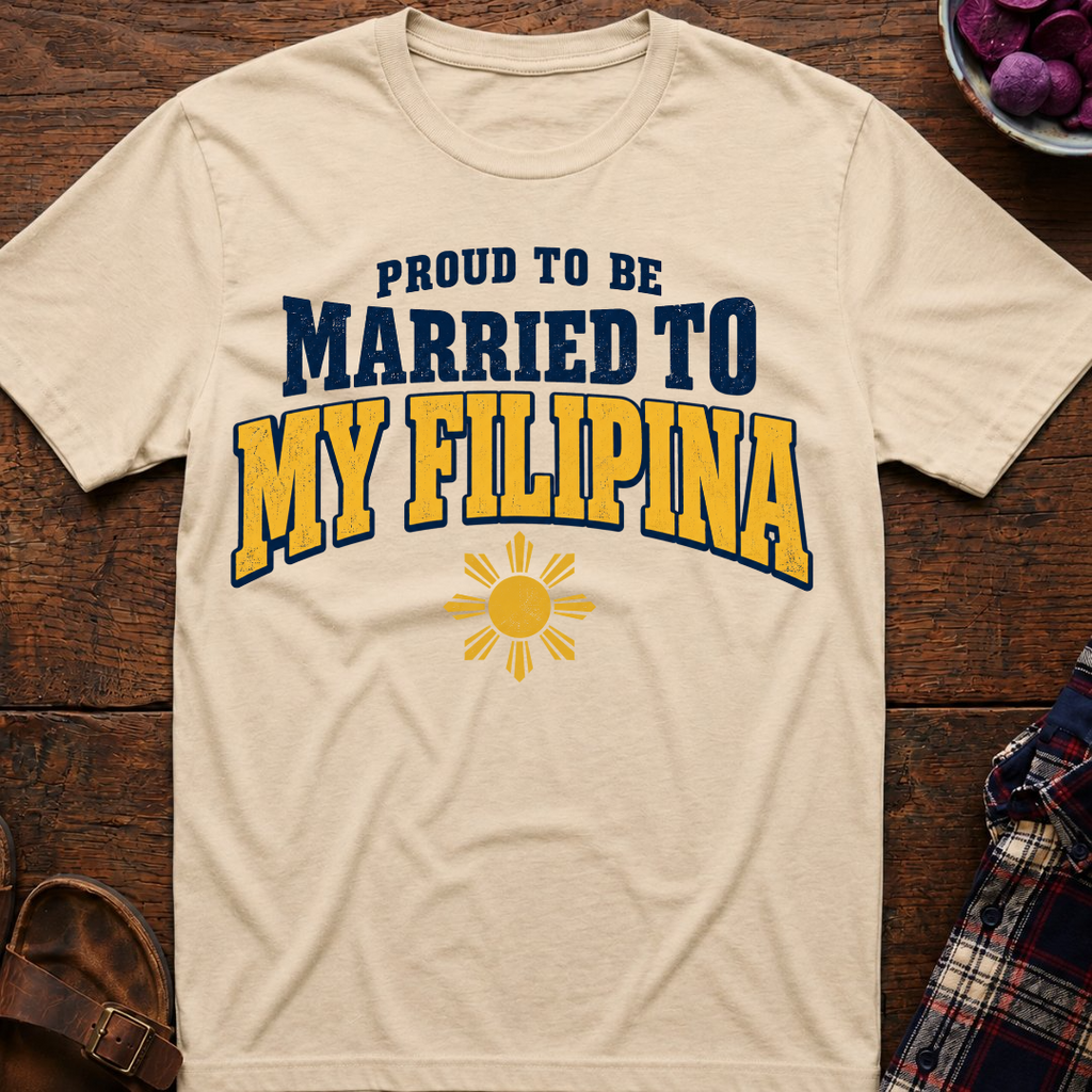 Married To My Filipina T-Shirt