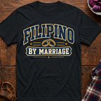 Filipino By Marriage T-Shirt
