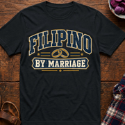 Filipino By Marriage T-Shirt