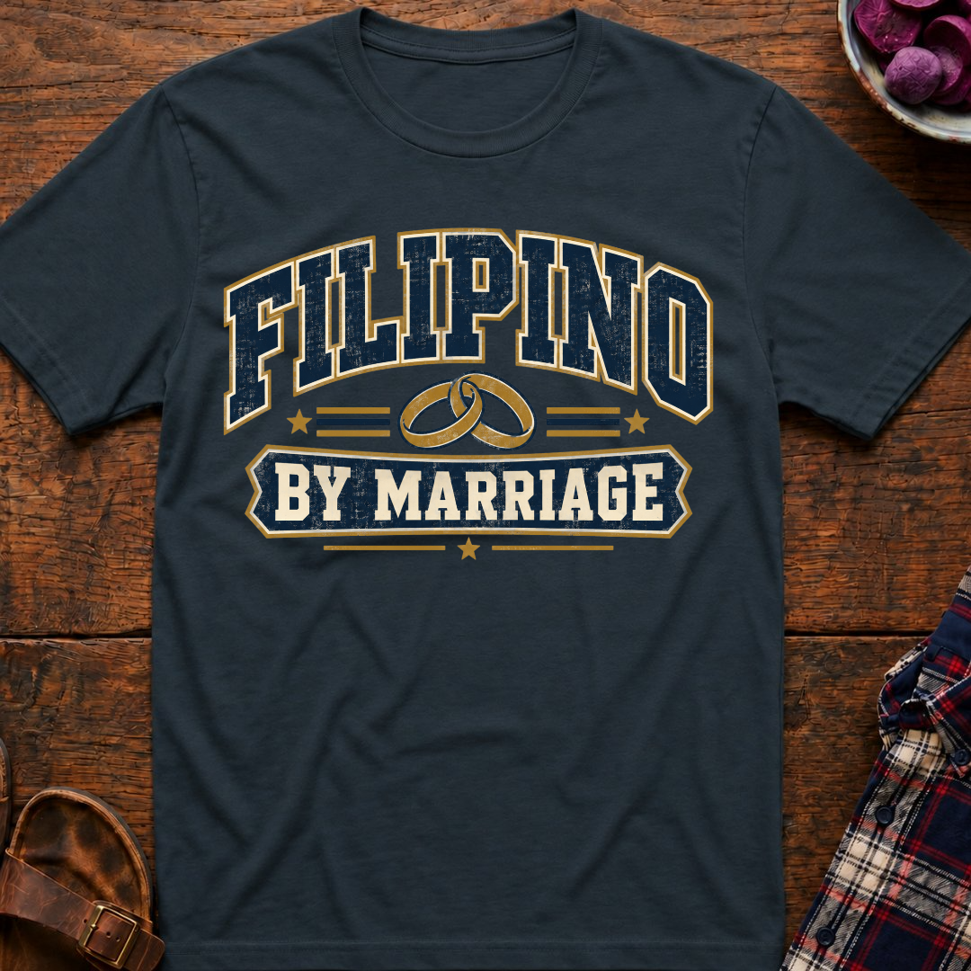 Filipino By Marriage T-Shirt