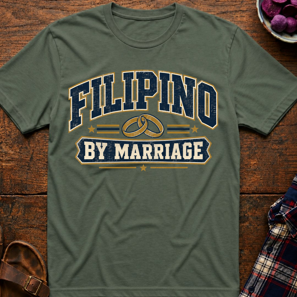 Filipino By Marriage T-Shirt
