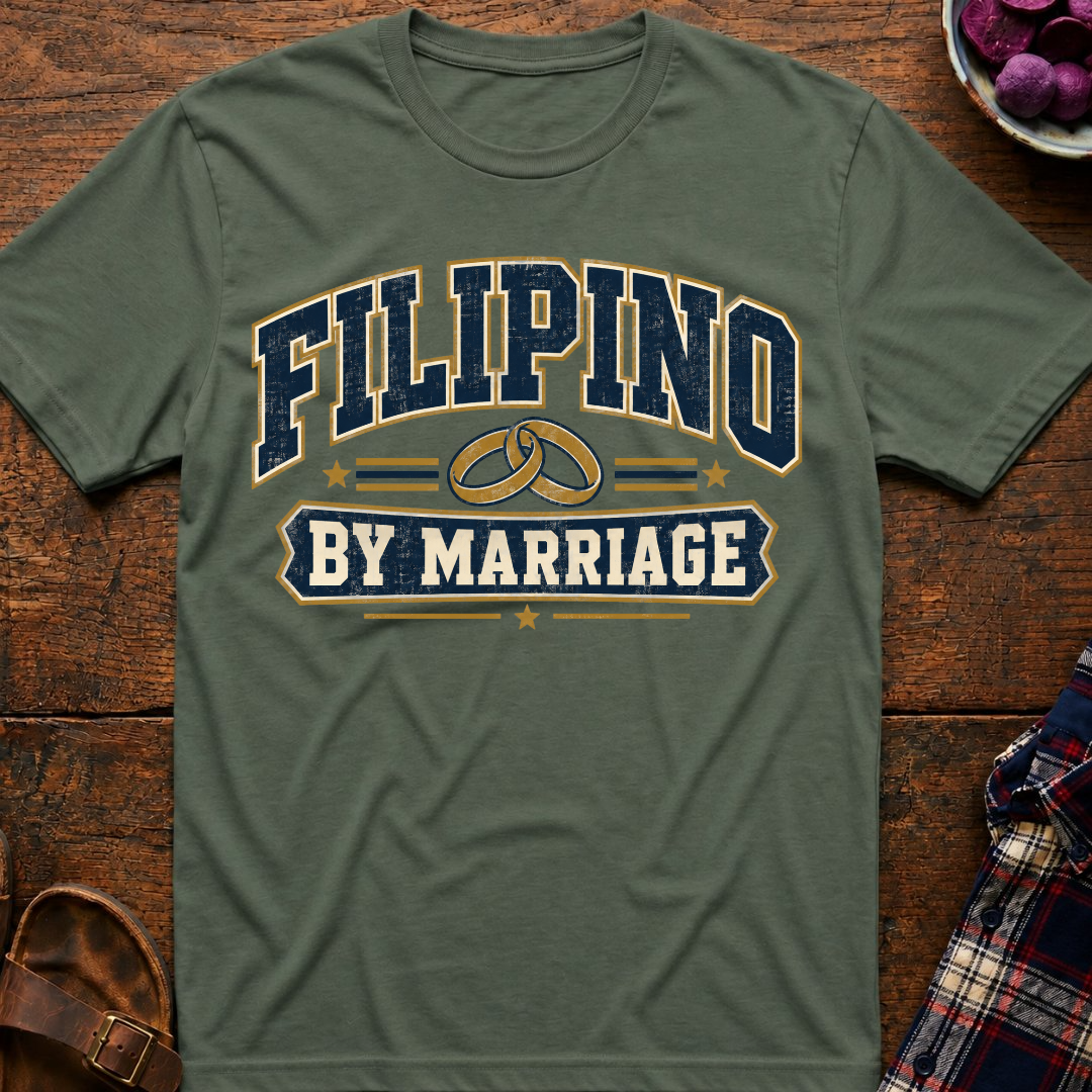 Filipino By Marriage T-Shirt