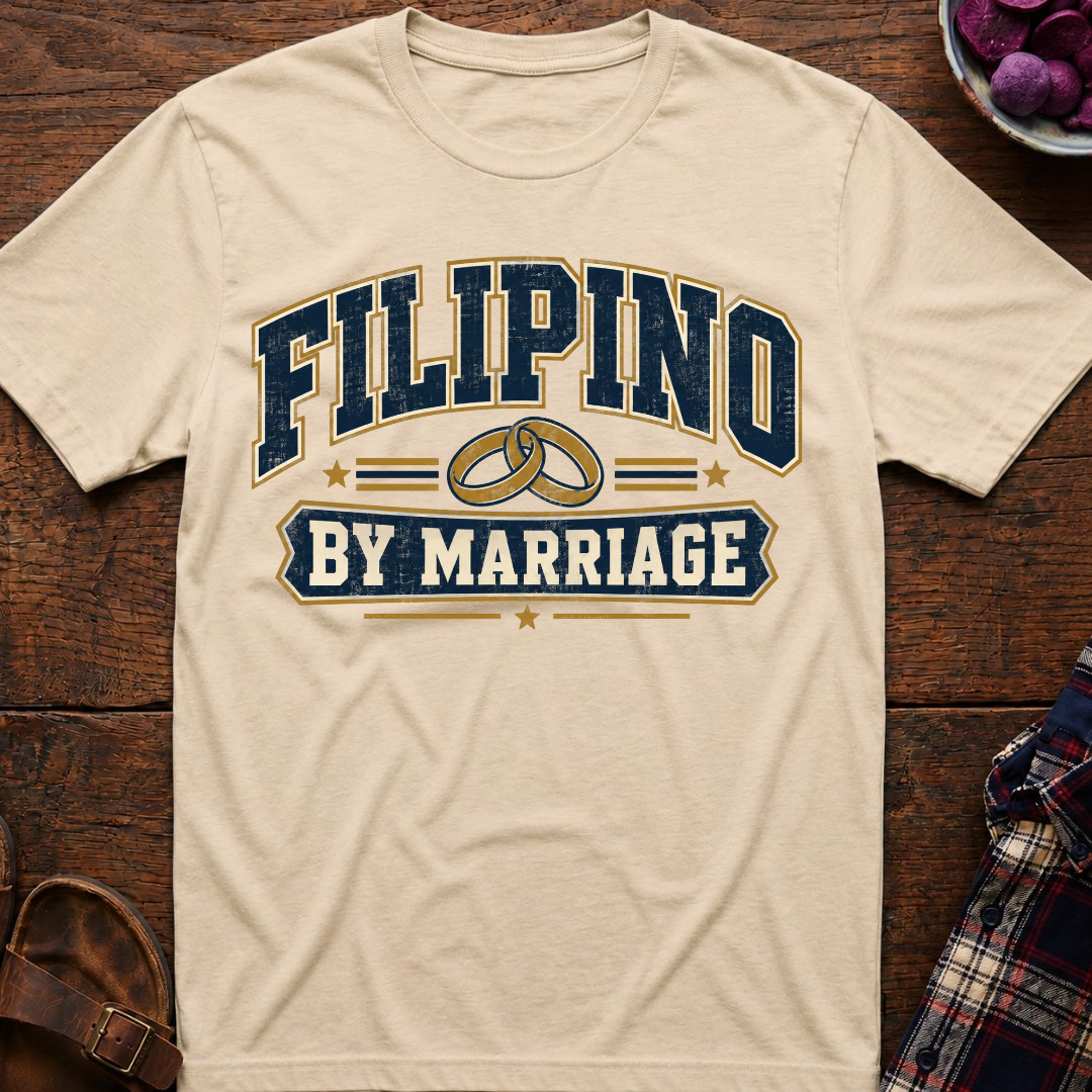 Filipino By Marriage T-Shirt
