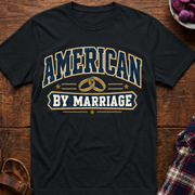 American By Marriage T-Shirt
