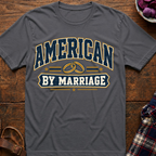 American By Marriage T-Shirt