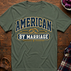 American By Marriage T-Shirt
