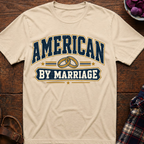 American By Marriage T-Shirt