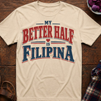 Better Half Is Filipina T-Shirt