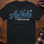 Here We Go Again T-Shirt