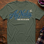 Here We Go Again T-Shirt