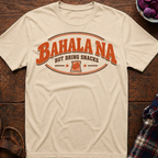 Bahala Na But Bring Snacks T-Shirt