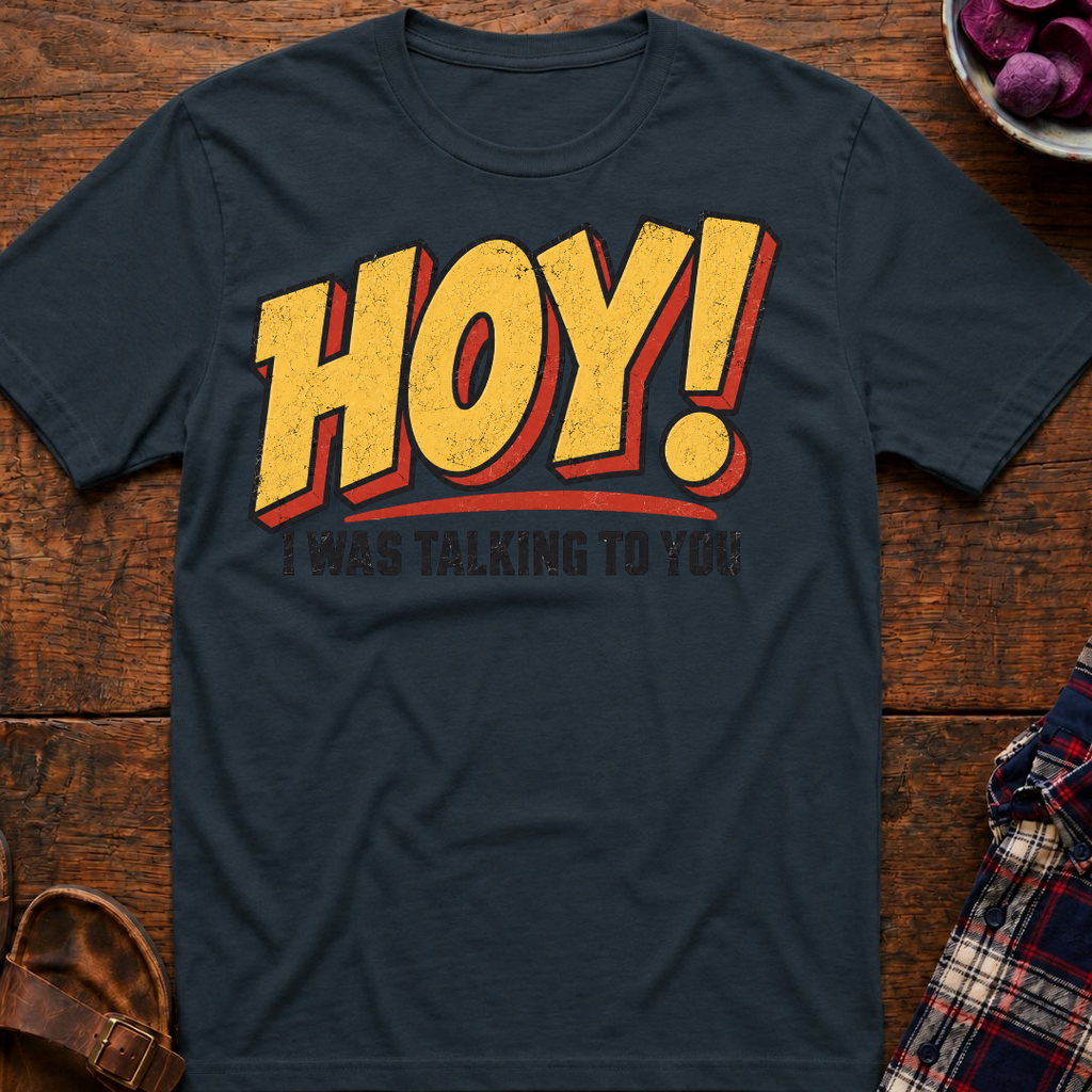 Hoy Talking To You T-Shirt