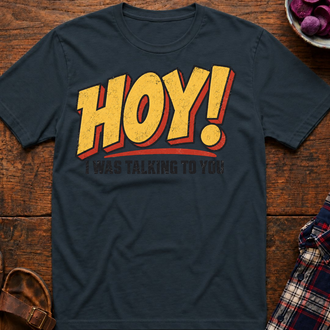 Hoy Talking To You T-Shirt