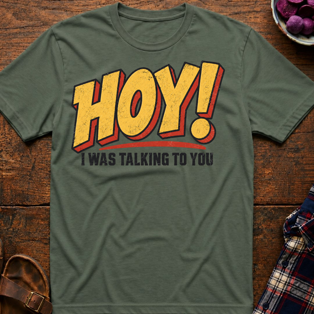 Hoy Talking To You T-Shirt