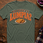 Who Brought The Lumpia T-Shirt