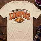 Who Brought The Lumpia T-Shirt