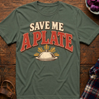 Save Me A Plate T-Shirt