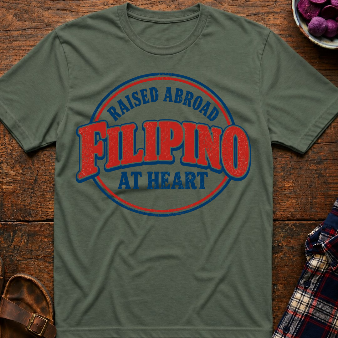 Raised Abroad Filipino At Heart T-Shirt