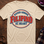 Raised Abroad Filipino At Heart T-Shirt