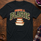 Bring A Plastic T-Shirt
