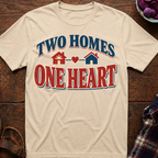Two Homes One Heart T-Shirt
